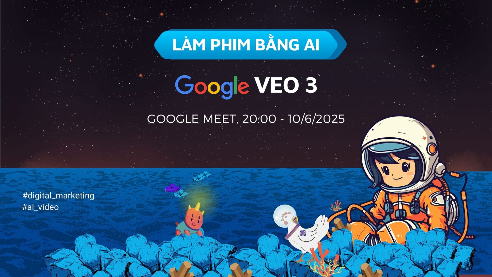 💻 Workshop - Làm phim bằng Google VEO 3