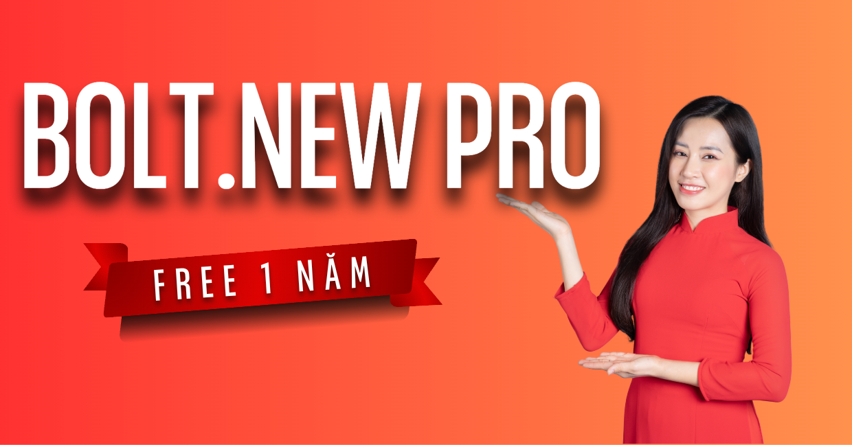 🕸️ Tài khoản Bolt.new Pro 1 năm