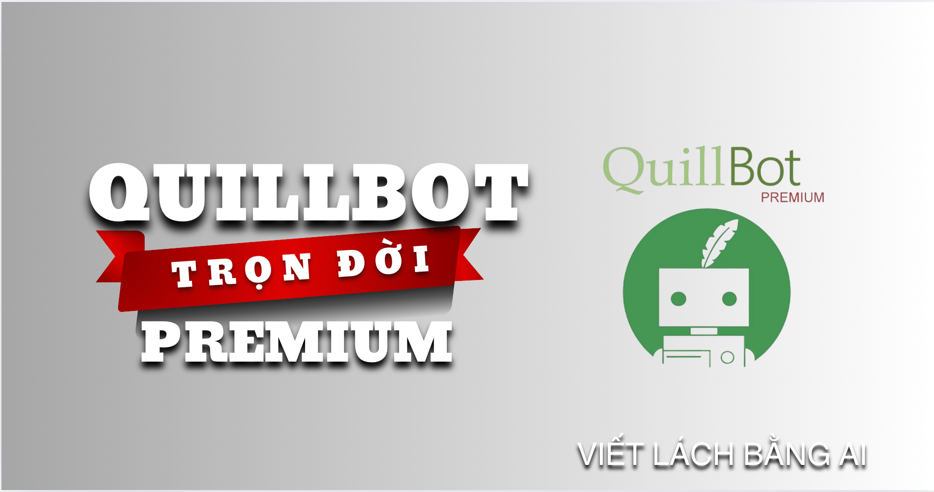 🇬🇧 Tài khoản QuillBot AI trọn đời