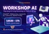 🎤 Workshop - AI trong marketing và thiết kế đồ họa